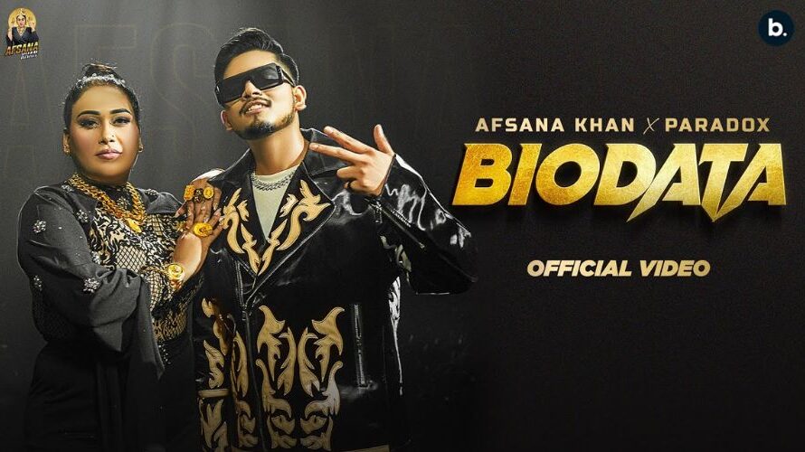 Biodata Lyrics – Paradox & Afsana Khan