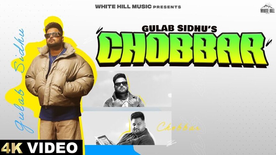 Chobbar Lyrics – Gulab Sidhu