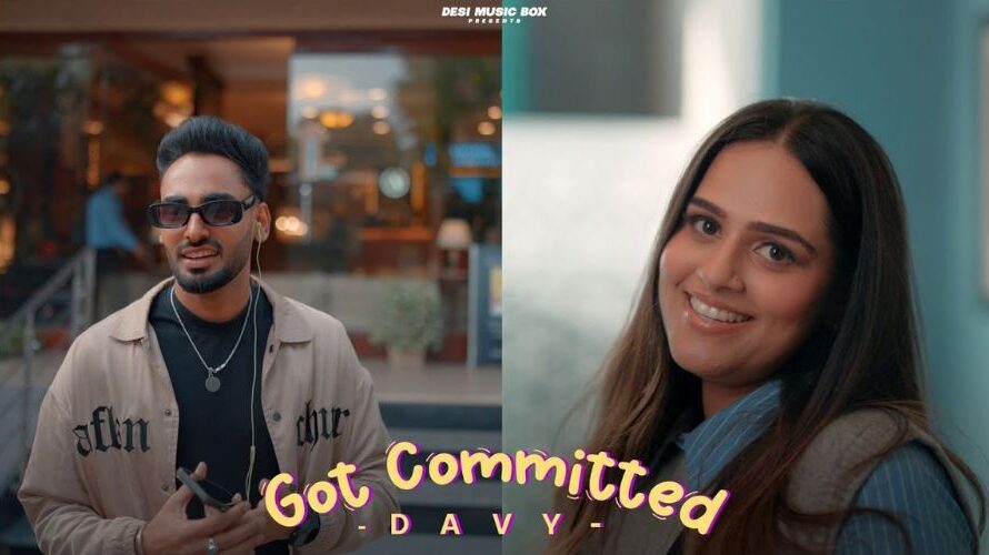 Got Committed Lyrics – Davy & Simar Kaur