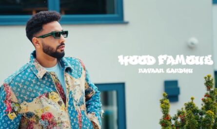 Hood Famous Lyrics - Navaan Sandhu