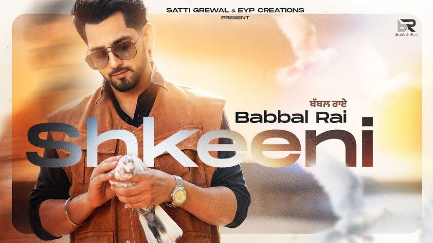 Shkeeni Lyrics – Babbal Rai