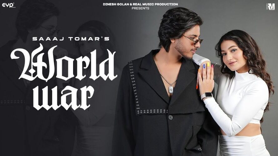 World War Lyrics – Saaaj Tomar