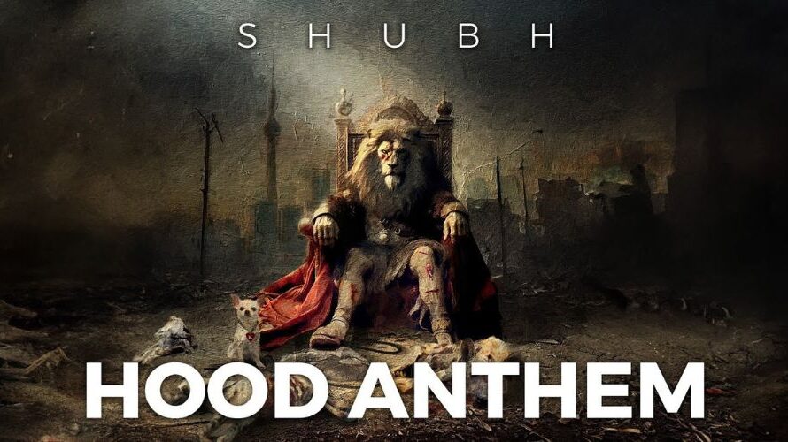 Hood Anthem Lyrics – Shubh | Leo EP