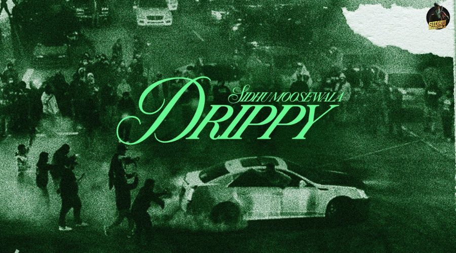 Drippy Lyrics - Sidhu Moose Wala