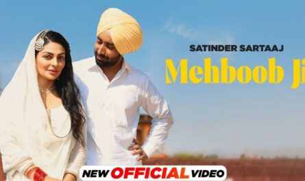Mehboob Ji Lyrics - Satinder Sartaaj
